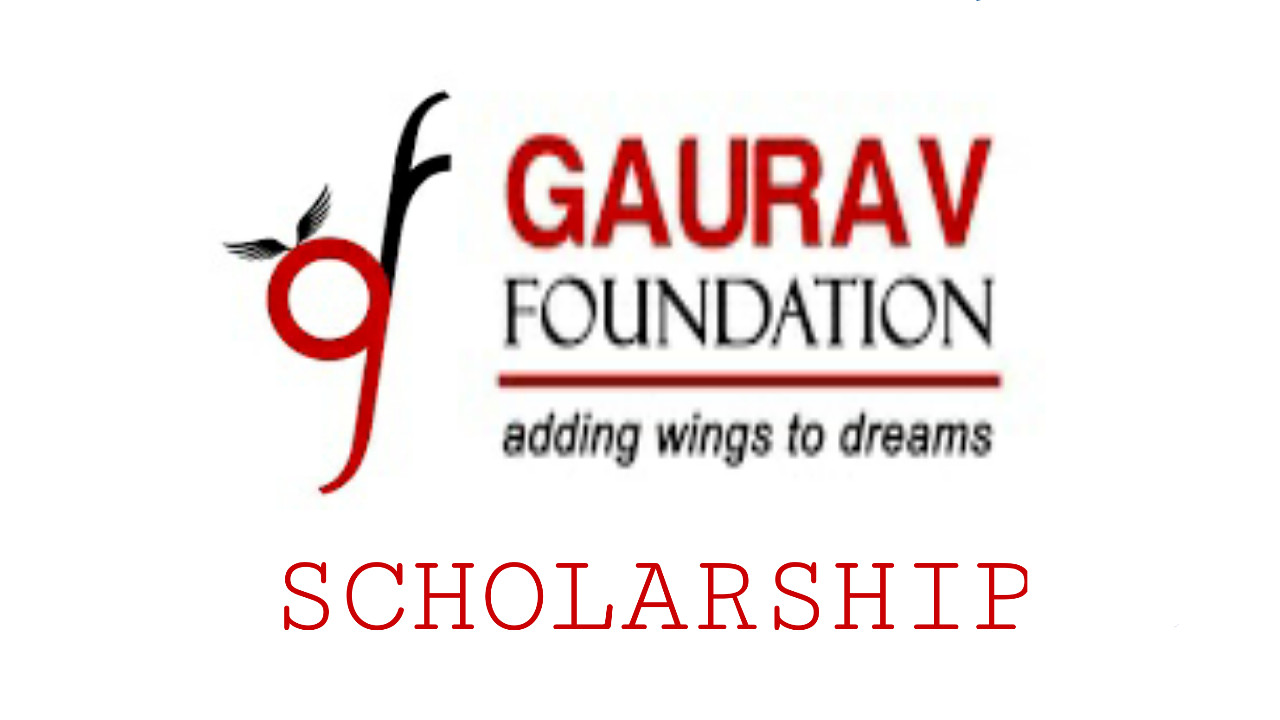 Gaurav Foundation Scholarship