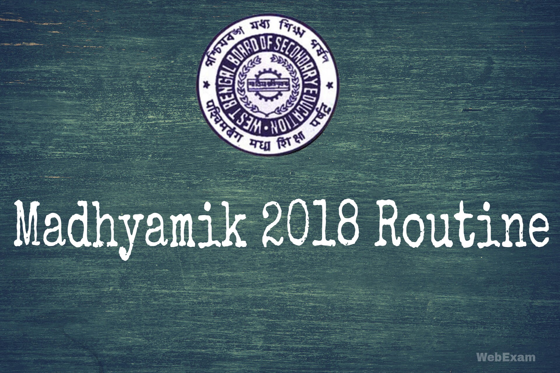 Read more about the article West Bengal Madhyamik Exam 2018 Routine, Schedule & Time Table | WBBSE Routine