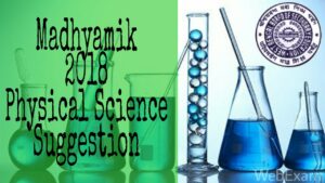 Madhyamik 2018 Physical Science Suggestion