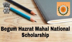 Begum Hazrat Mahal National Scholarship 2023 for Girls MAEF