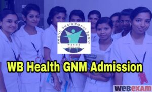 WB Health GNM Nursing Admission 2021 Online Application, Eligibility & Merit List 1 WB Health GNM Nursing Admission 2021