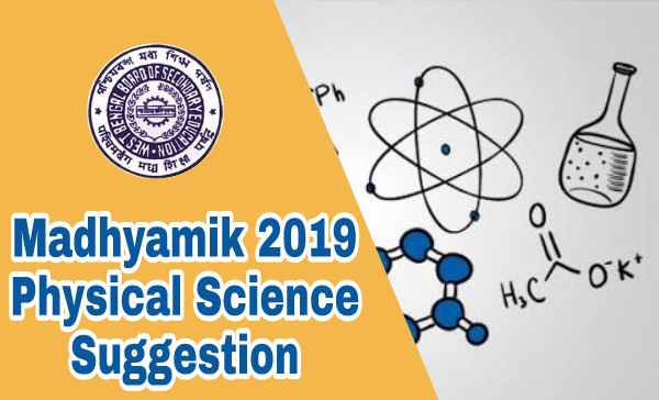 Madhyamik 2019 Physical Science Suggestion