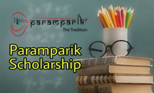 Paramparik Scholarship Online Application, Eligibility & Selection Process 1 Paramparik Scholarship Application