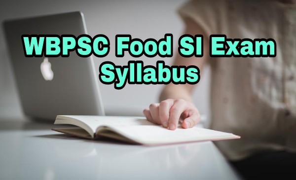 West bengal food Sub inspector Exam 2018 Syllabus