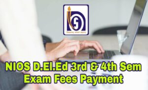 NIOS DElEd 3rd & 4th Semesters Exam