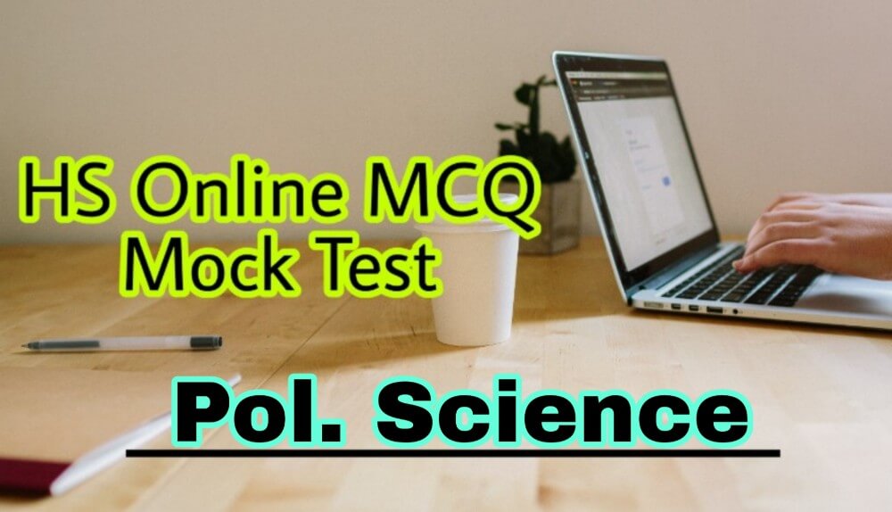 HS Political Science MCQ Test