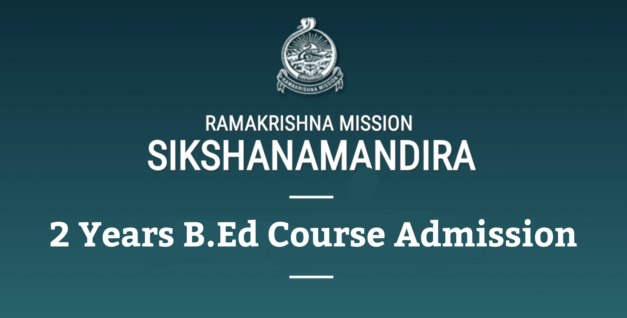 Ramakrishna Mission B.Ed Admission