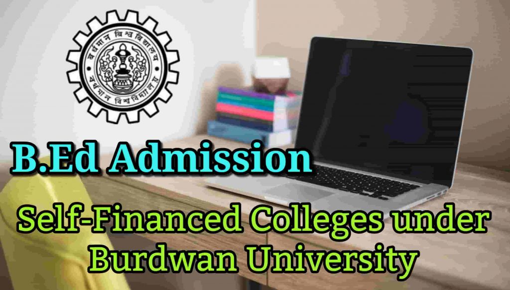 B.Ed Admission 2019 in Selffinanced Colleges under Burdwan University