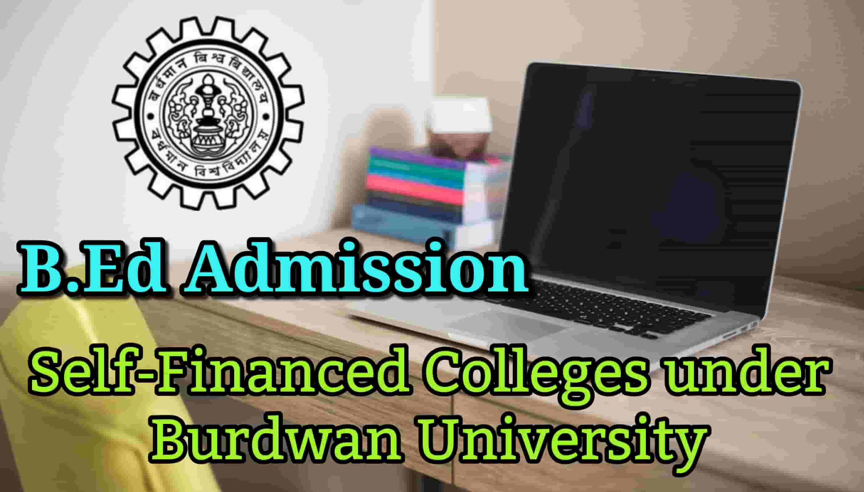 B.Ed Admission 2019 in Self-financed Colleges under Burdwan University 1 B.Ed Admission 2019 under Burdwan University