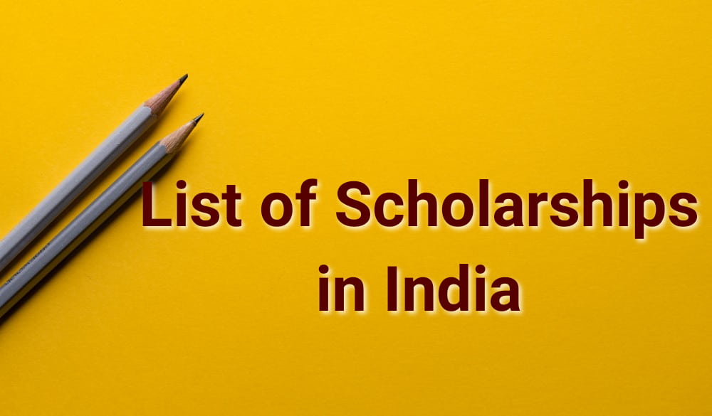 List of Scholarships in Indian 2022