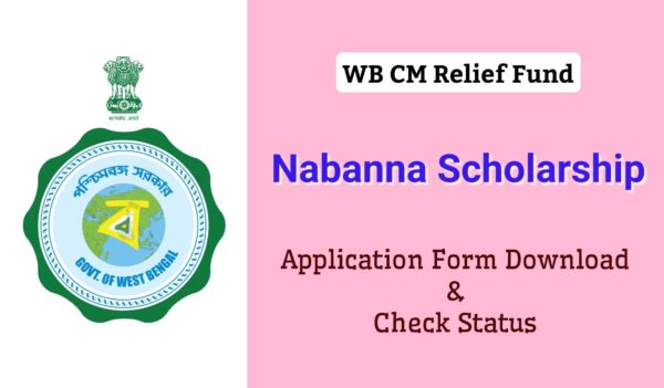 Read more about the article Nabanna Scholarship 2025: Online Application, Last Date & Application Status – WB Chief Minister Relief Fund Scholarship