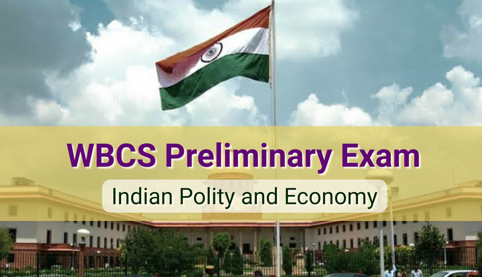 WBCS Preliminary Indian Polity & Economy Suggestion