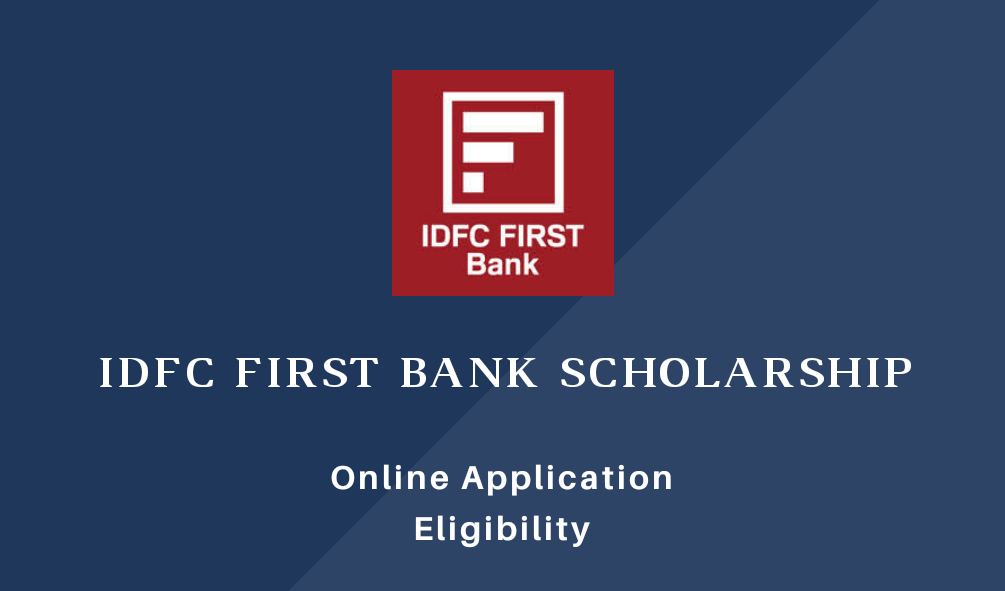 IDFC First Bank Scholarship