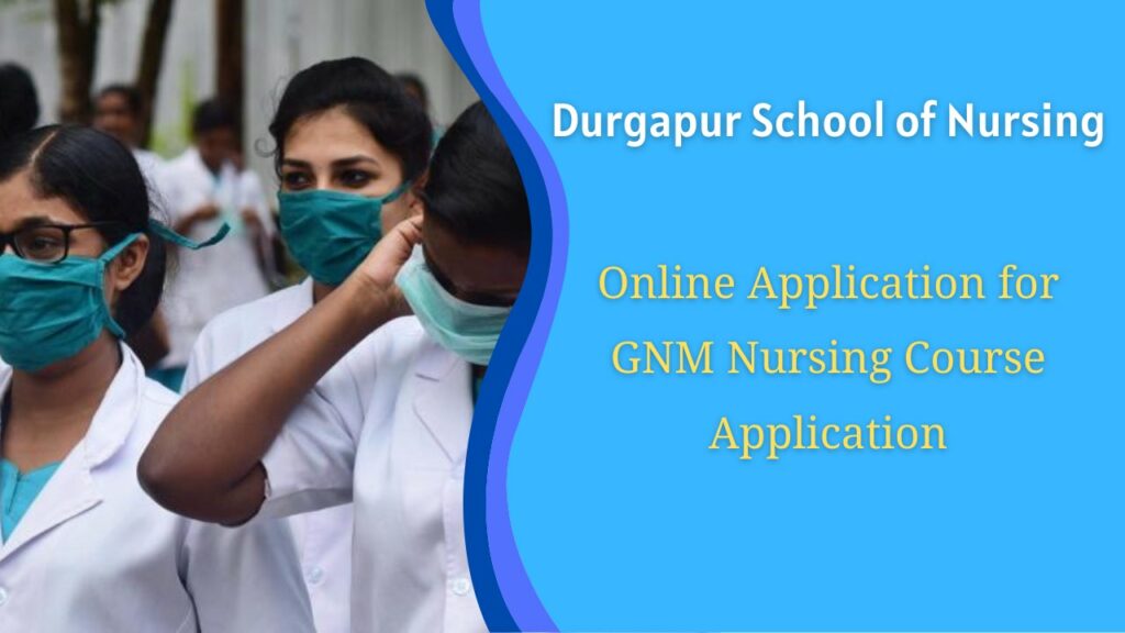 Durgapur School of Nursing GNM