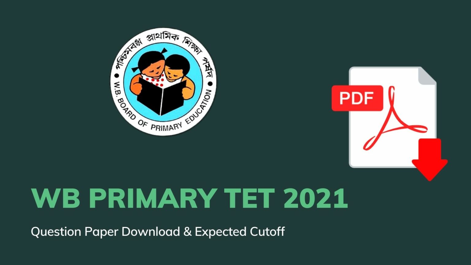 WB Primary TET 2021 Question Paper Download Expected Cut off & Result