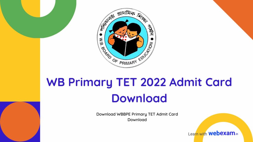 WB Primary TET 2022 Admit Card Download. WBBPE Primary TET 2022 Admit Card Download - wbbpe.org