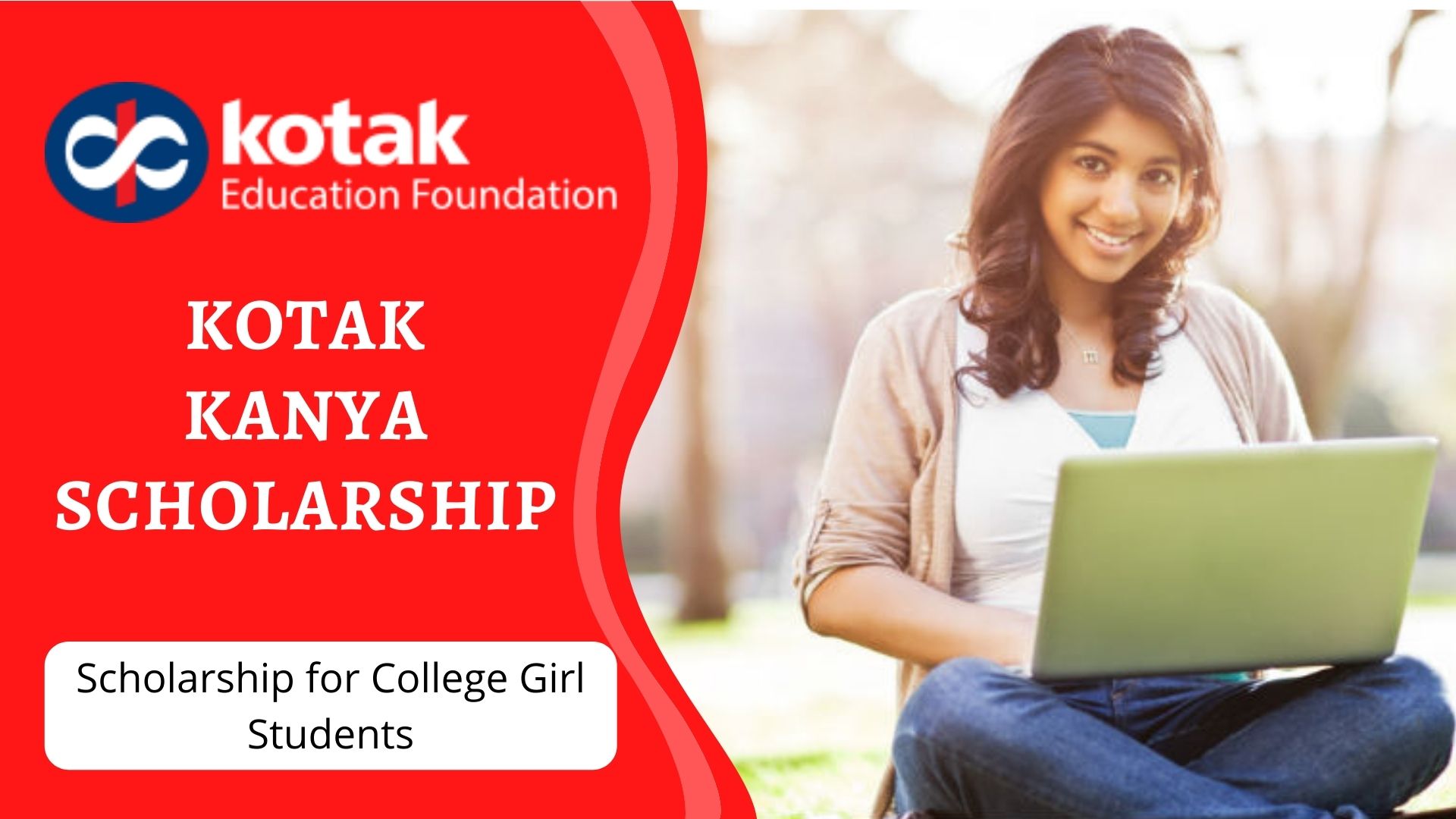 Kotak Kanya Scholarship. Kotak Scholarship for College students